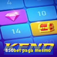 850bet paga mesmo